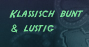 Klassisch bunt und lustig